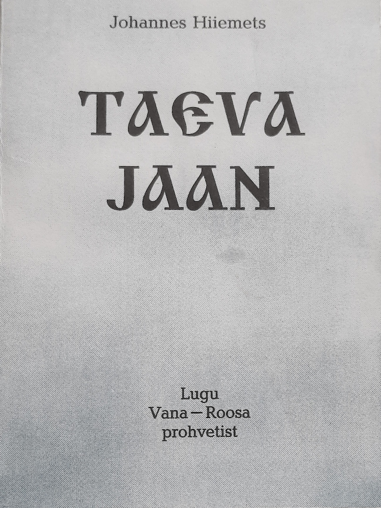 Taeva Jaan Lugu Vana-Roosa prohvetist