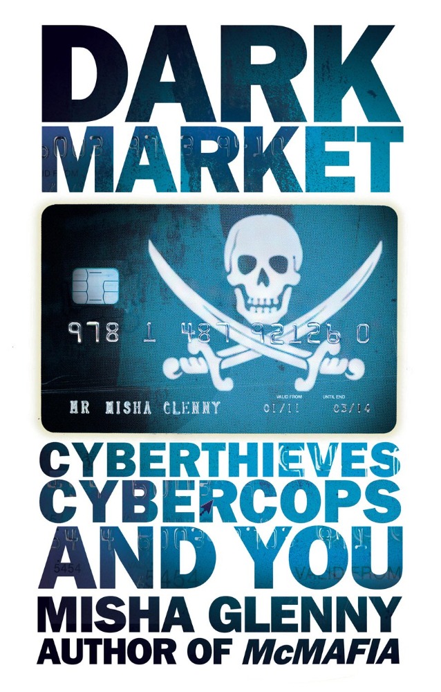 Darkmarket: Cyberthieves, Cybercops and You