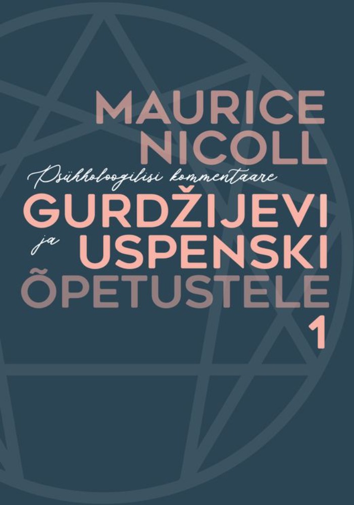 Psühholoogilisi kommentaare Gurdžijevi ja Uspenski õpetustele. 1
