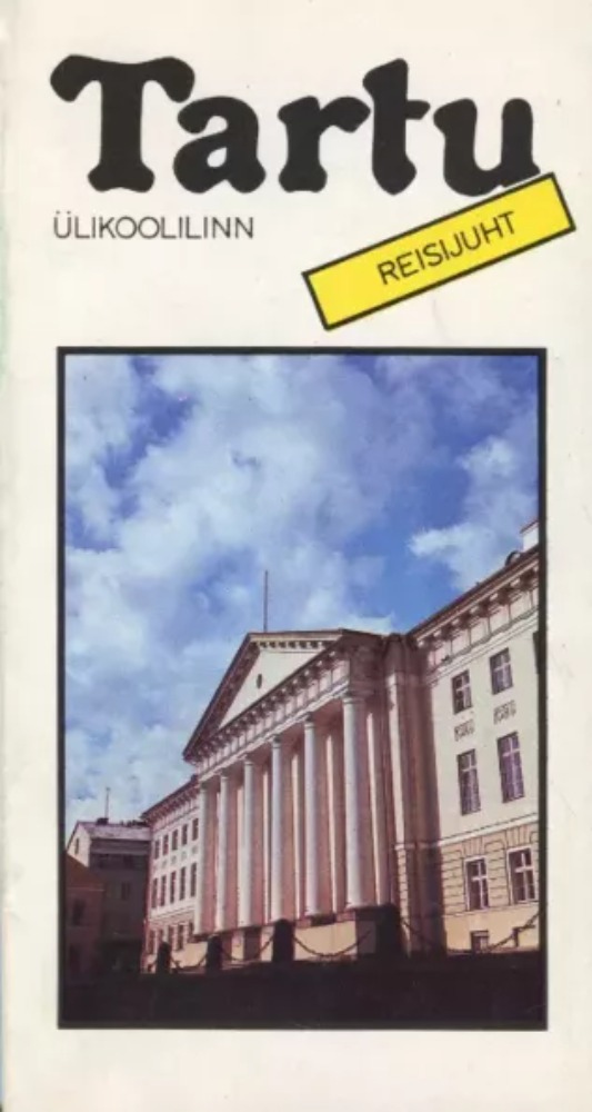 Tartu. Ülikoolilinn
