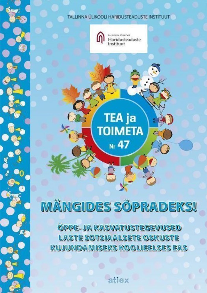 TEA ja TOIMETA nr 47 Mängides sõpradeks!