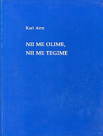 Nii me olime, nii me tegime