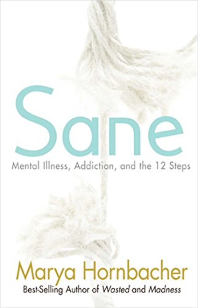 Sane: Mental Illness, Addiction, and the 12 Steps