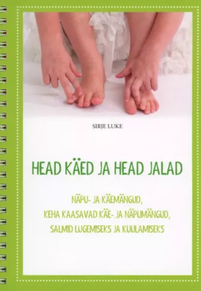 Head käed ja head jalad