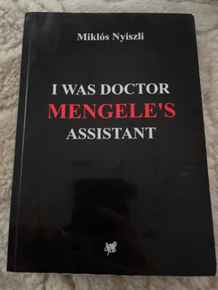 I Was Doctor Mengele's Assistant