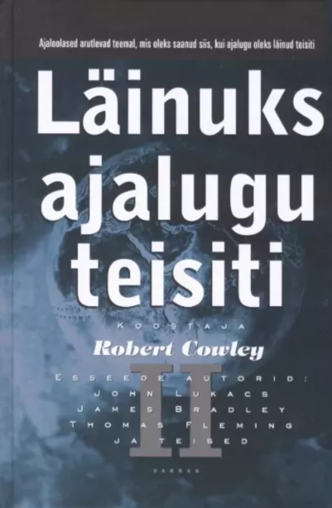 Läinuks ajalugu teisiti II