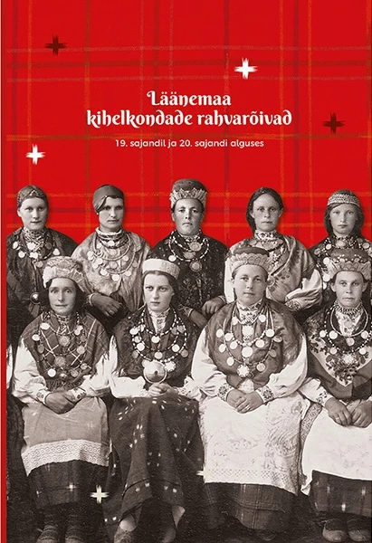 Läänemaa kihelkondade rahvarõivad: 19. sajandil ja 20. sajandi alguses