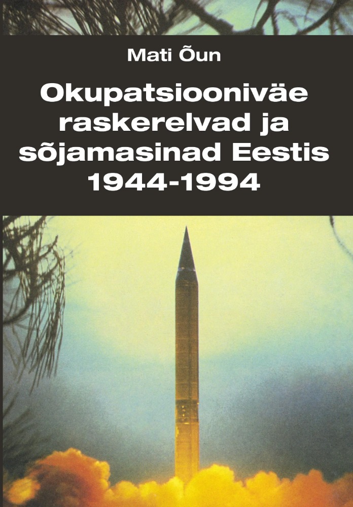 Okupatsiooniväe raskerelvad ja sõjamasinad Eestis 1944-1994