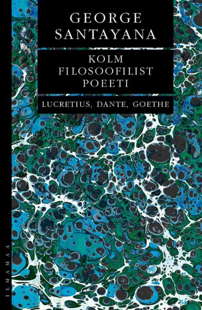 Kolm filosoofilist poeeti. Lucretius, Dante, Goethe