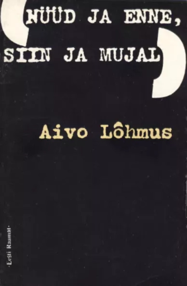 Nüüd ja enne, siin ja mujal