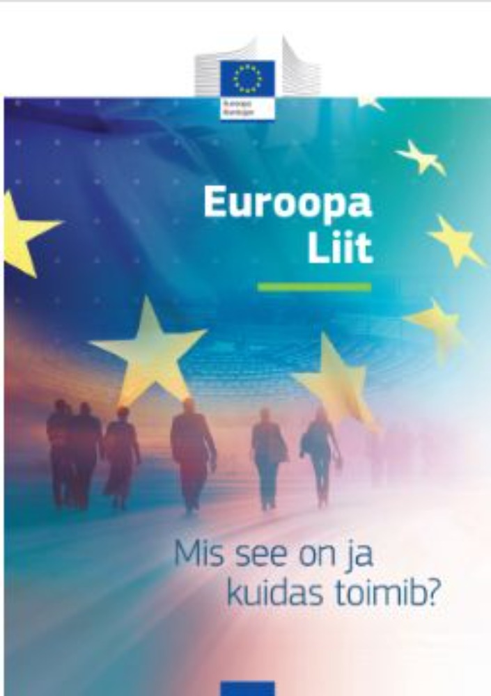 Euroopa Liit : mis see on ja kuidas toimib?