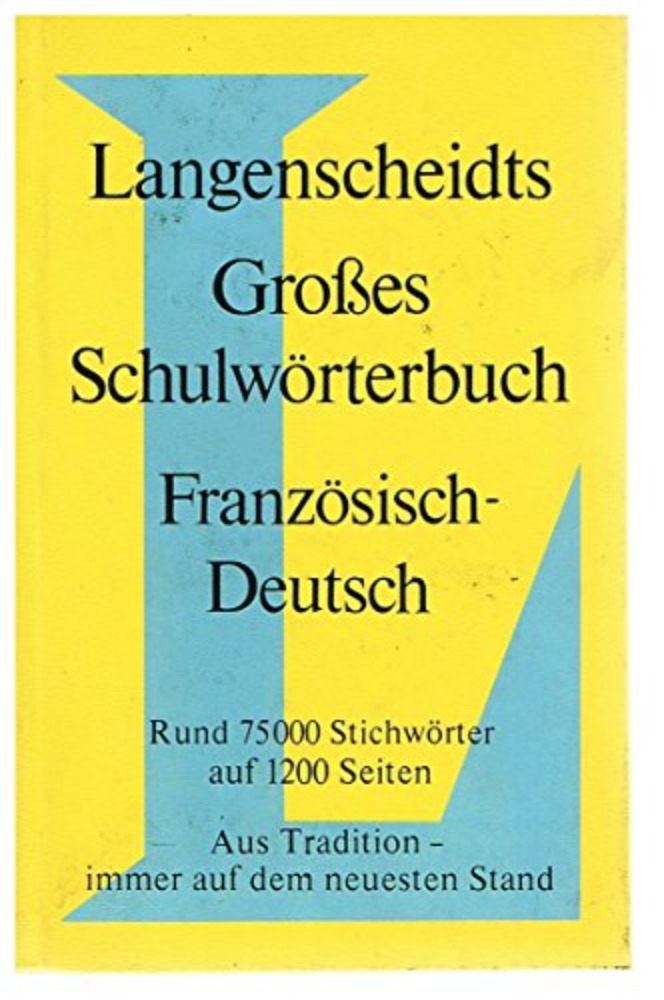 Langenscheidts Großes Schulwörterbuch Französisch-Deutsch