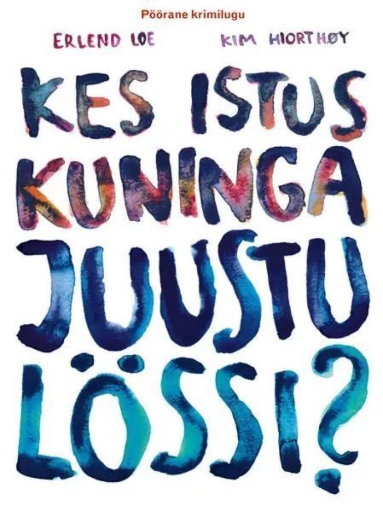 Kes istus kuninga juustu lössi?
