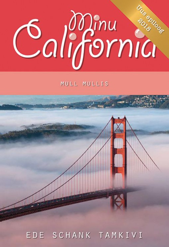 Minu California (Uus epiloog 2018)