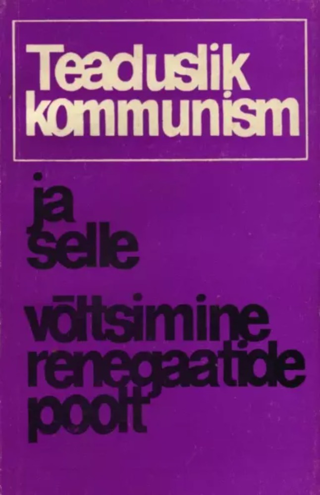 Teaduslik kommunism ja selle võltsimine renegaatide poolt