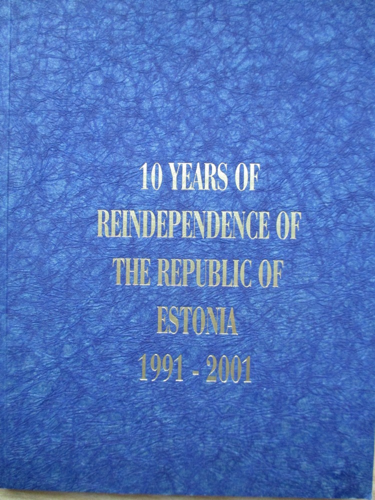 10 Years of Reindependence of the Republic of Estonia 1991-2001
