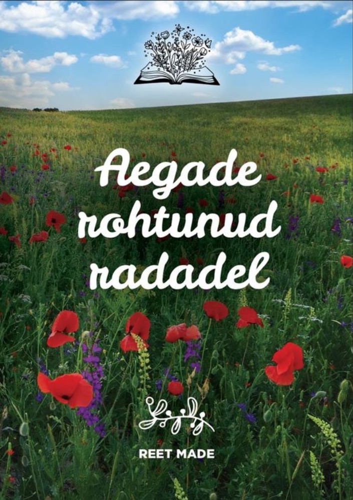 Aegade rohtunud radadel