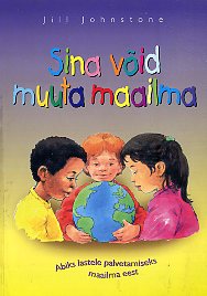 Sina võid muuta maailma