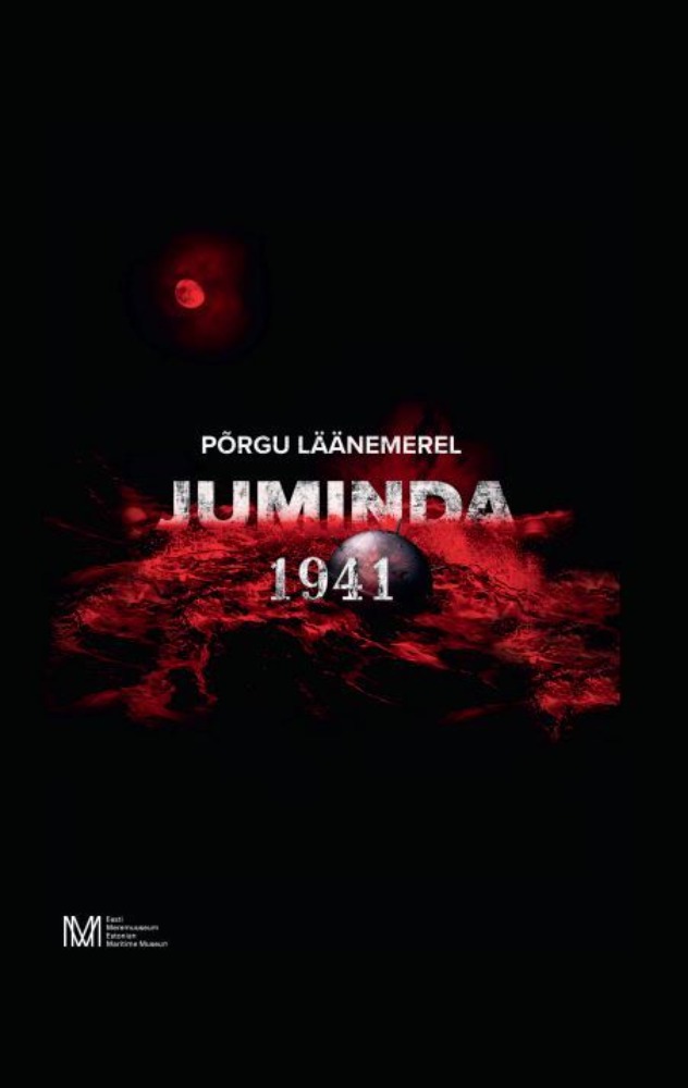 Põrgu Läänemerel. Juminda meretragöödia 1941