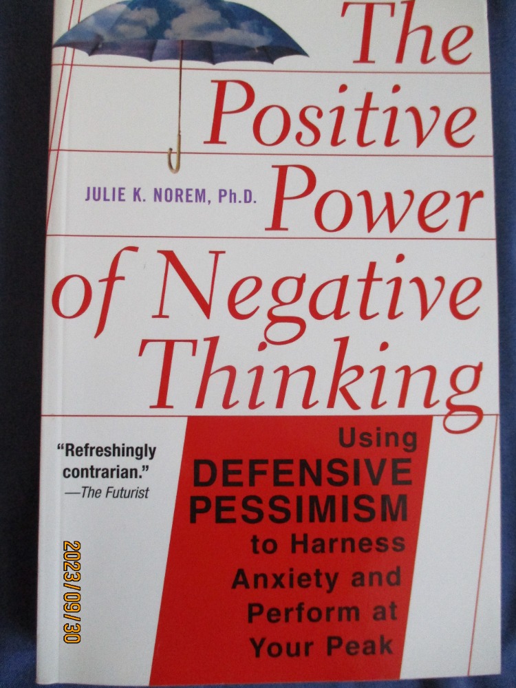 The Positive Power Of Negative Thinking