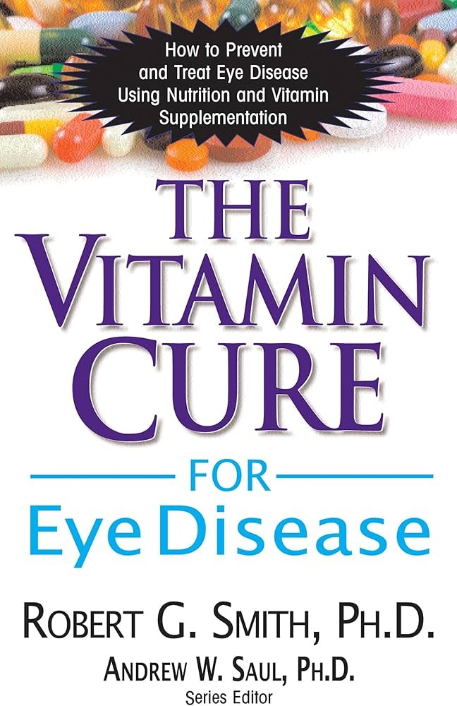 The Vitamin Cure for Eye Disease