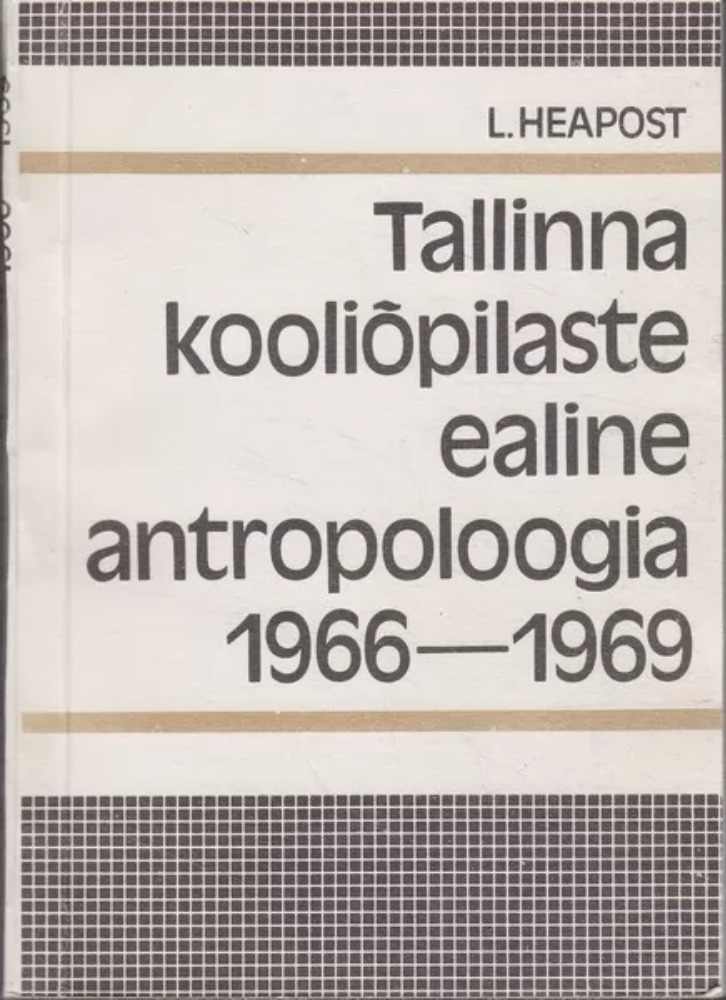Tallinna kooliõpilaste ealine antropoloogia 1966-1969