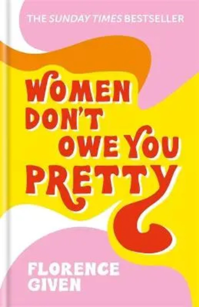 Women Don´t Owe You Pretty