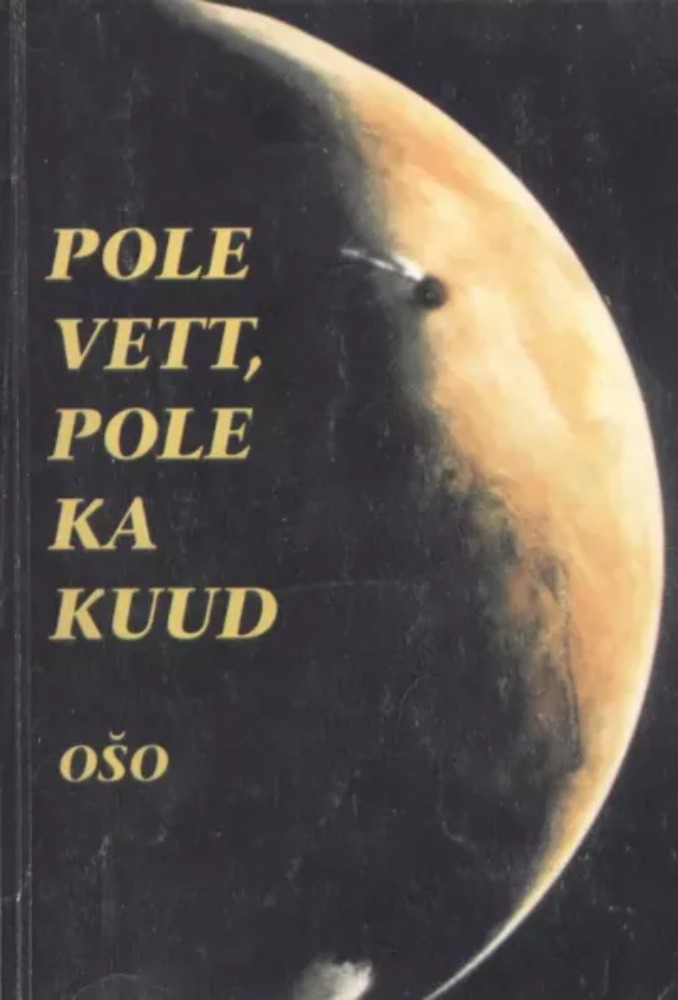 Pole vett, pole ka kuud