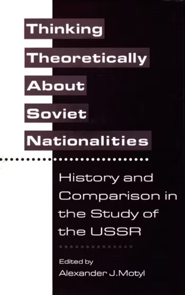 Thinking Theoretically About Soviet Nationalities