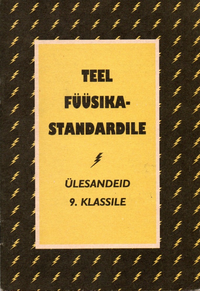 Teel füüsikastandardile. Ülesanded 9. klassile