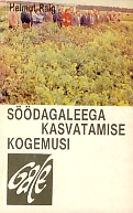 Söödagaleega kasvatamise kogemusi