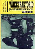 Väiketraktorid ja -mehhaniseerimisvahendid