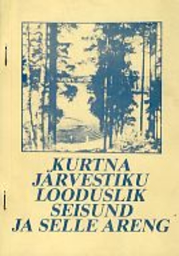 Kurtna järvestiku looduslik seisund ja selle areng