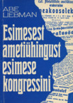 Esimesest ametiühingust esimese kongressini