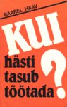 Kui hästi tasub töötada?
