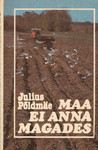 Maa ei anna magades