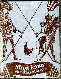 Must kana, ehk, Maa-alused