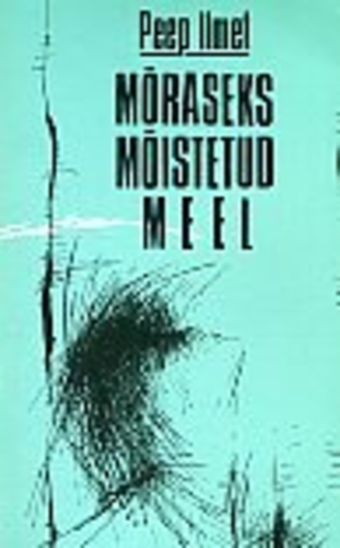 Mõraseks mõistetud meel