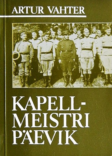 Kapellmeistri päevik : ülestähendusi Suure Isamaasõja päevilt