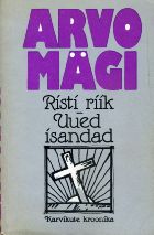 Risti riik. Uued isandad : Karvikute kroonika