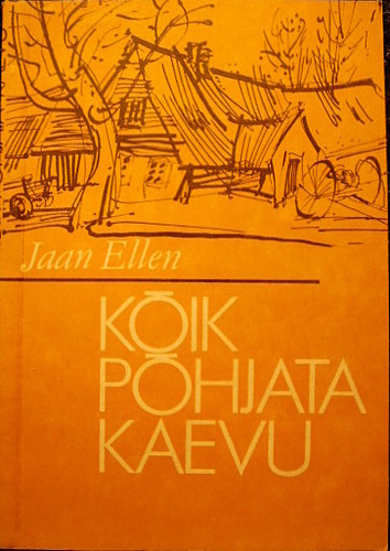 Kõik põhjata kaevu [jutustused]