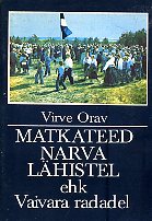 Matkateed Narva lähistel ehk Vaivara radadel