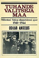 Tuhande valitseja maa: mälestusi Saksa okupatsiooni ajast 1941-1944