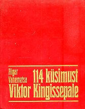 114 küsimust Viktor Kingissepale