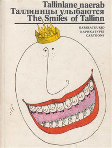 Tallinlane naerab = The smiles of Tallinn = Таллиннцы улыбаются