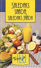 Saledaks saada, saledaks jääda