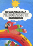 Kuvasanakirja / Piltsõnastik / Bildorbok (Suomi, Eesti, Svensk)