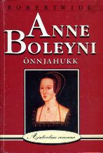 Anne Boleyni õnn ja hukk