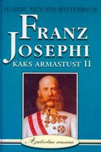 Franz Josephi kaks armastust (2. osa)