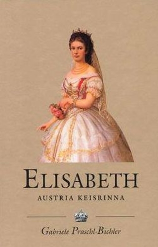 Elisabeth. Austria keisrinna